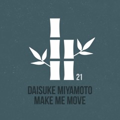 Daisuke Miyamoto - Make Me Move (Original Mix)