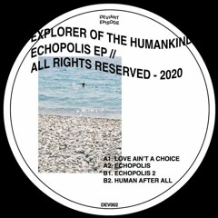 PREMIÈRE: Explorer Of The Humankind - Human After All