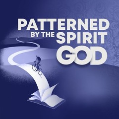 P.394 Patterned By The Spirit Of God