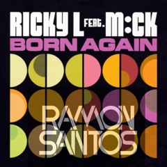 Ricky L - Born Again (Ramon Santos Rmx)           Download