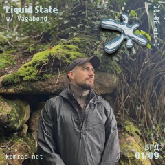 Liquid State 003 w/ Vagabond