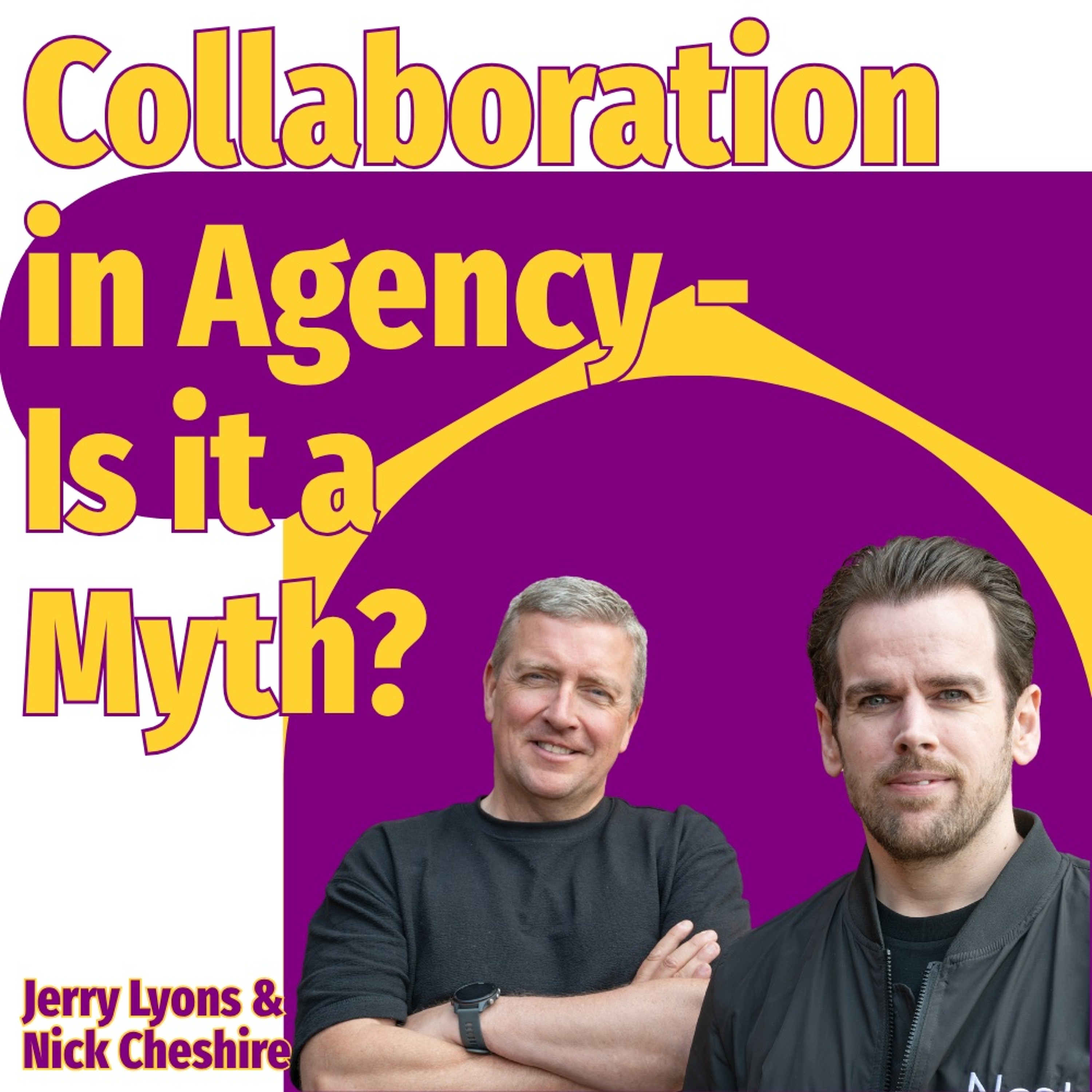 Collaboration in Agency - Is it a Myth? - Ep. 2595 episode artwork