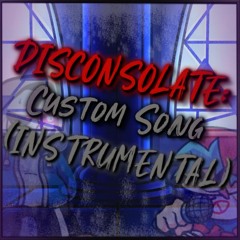 Disconsolate (Instrumental) (Custom Song) - Friday Night Funkin' Vs Dusttale (Fanmade)