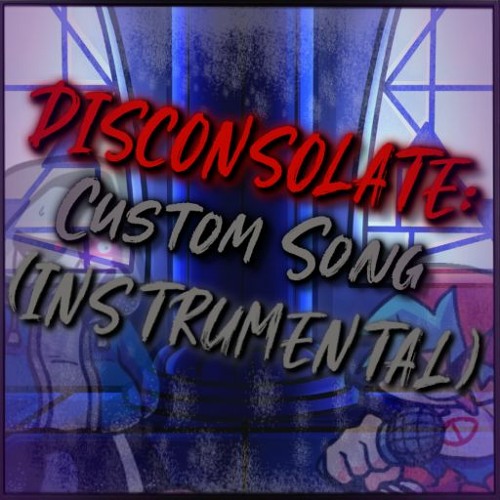 Disconsolate (Instrumental) (Custom Song) - Friday Night Funkin' Vs Dusttale (Fanmade)