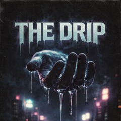 The Drip