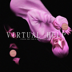 V I R T U A L  H E L P (VIRTUAL SELF VIBE DJ MIX BY LIEUL LIEUL)