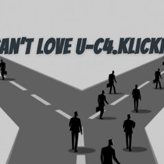 Cant Love U -C4.klickin🩸