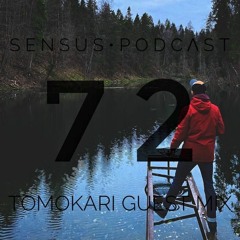 SENSUS • PODCΛST #72 / TOMOKARI GUEST MIX
