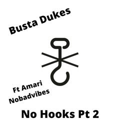 Busta Dukes X Amari Nobadvibes - No Hooks pt 2 (prod.by WOODONDABEAT)