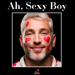 Ah, Sexy Boy