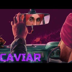 CAVIAR - Diljit Dosanjh [Drive Thru]