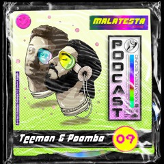 Teemon and Poomba @Malatesta Sound PODCAST 09