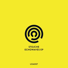 [LOA007] Stojche - Echowaves EP (incl. Andrey Pushkarev Remix)