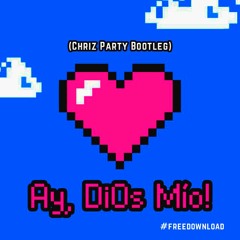 KAROL G - Ay, DiOs Mío! (Chriz Party Bootleg)