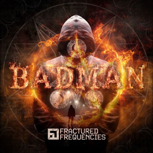 Fractured Frequencies - Bad Man