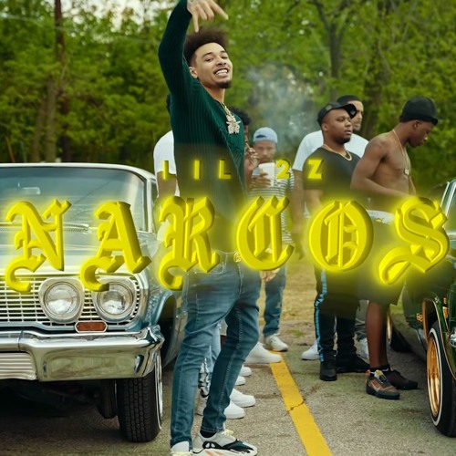 Lil 2z - Narcos