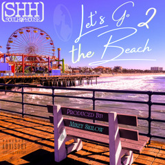 Let's Go 2 The Beach (SoulHopHouse)
