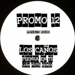 Los Caños - Piensa En Ti ( Luis Pitti Remix)