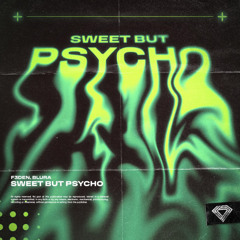 F3DEN, Blura - Sweet But Psycho