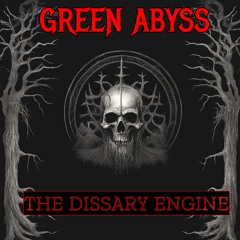 Green Abyss The Dissary Engine (Metal, Metalcore)