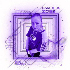 Paula Zoe - Sad Melody