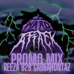 Hard Attack promo mix: Reeza b2b Gabbahontaz