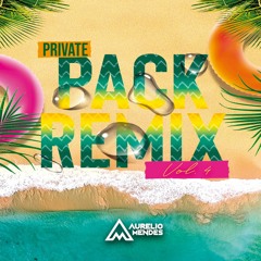 AURELIO MENDES PRIVATE PACK REMIX VOL. 04