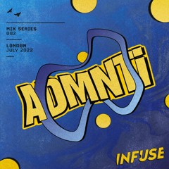 INFUSE Mix Series • 002 ADMNTi