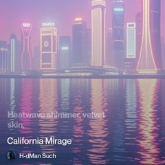 california mirage 2 ( heart is broken )