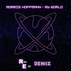 Morris Hoffmann - My World (Rob's Exile Remix)