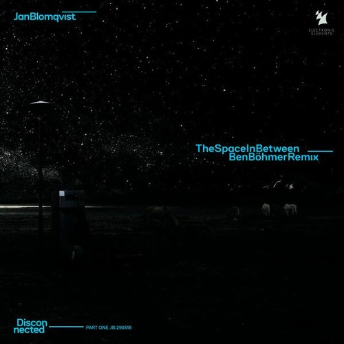 Jan Blomqvist - The Space In Between (Ben Böhmer Remix)