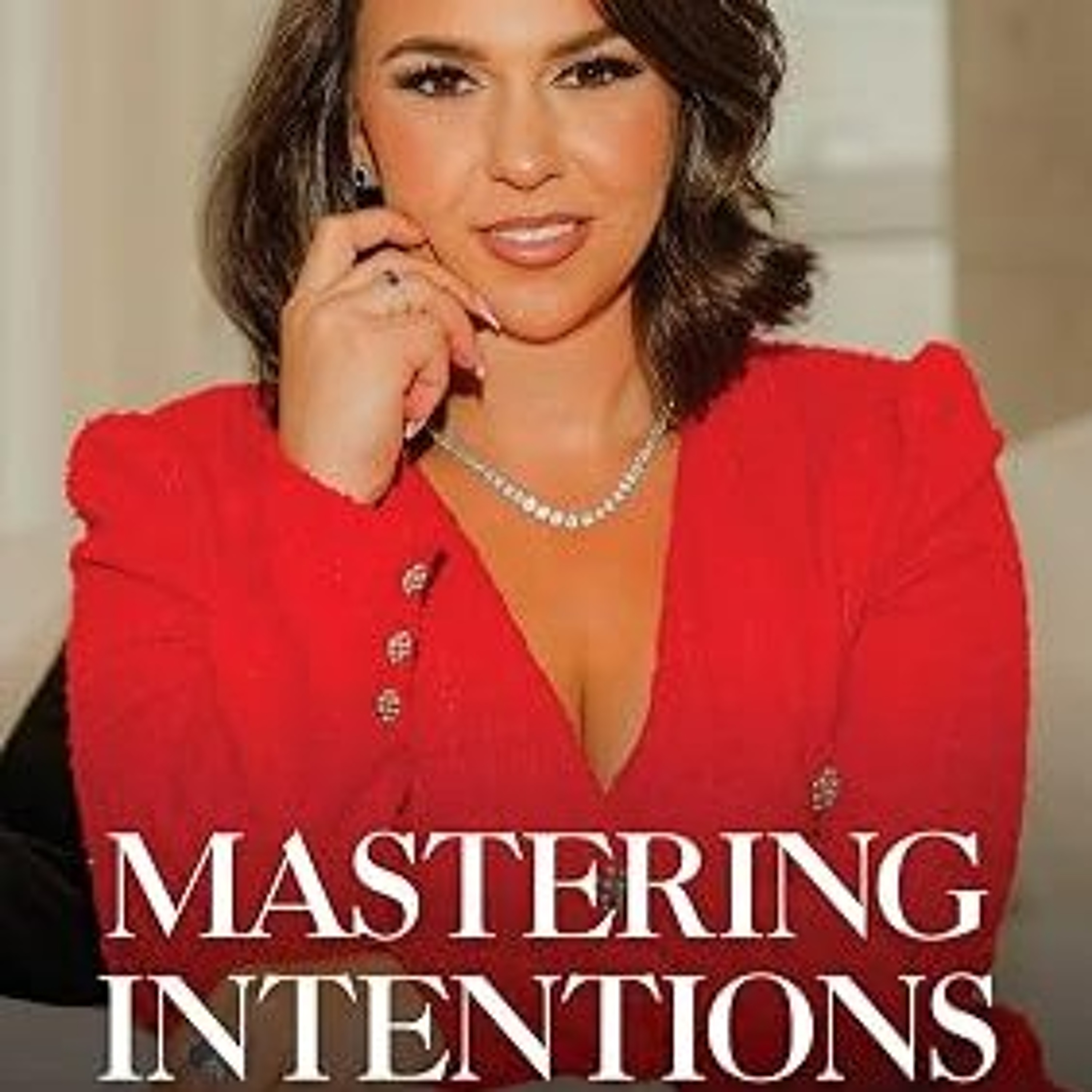 Bianca D'Alessio author of "Mastering Intentions: 10 Practices to Amplify Your Power and Lead with Lasting Impact" episode artwork