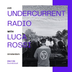 Undercurrent Radio 1 | House Set by Luca Rossi