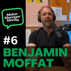 Benjamin Moffat - Bringing Dude & Dad Energy to His Company & Rock Band