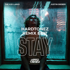 The Kid LAROI, Justin Bieber - STAY (Hardtonez Remix Edit)