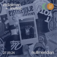 indialman invites: nullmeridian - 27.9.24
