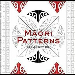 Ebook PDF Maori Patterns: Create Your World