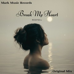 Redfeel - Break My Heart