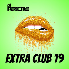 Extra Club 19 (Mixed by Dj Reactive)