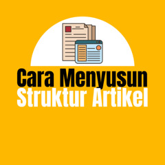 Cara Menyusun Struktur Artikel