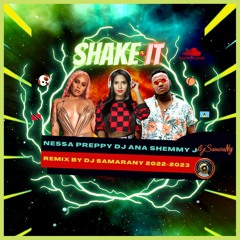 DJ Samarany-(Remix) Shake It x DJ Ana x Nessa Preppy x Shemmy J !!