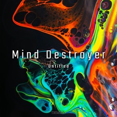 Mind Destroyer - Untitled
