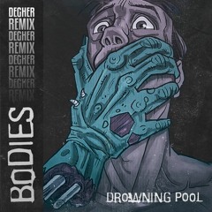 Drowning Pool - Bodies (Degher Remix)