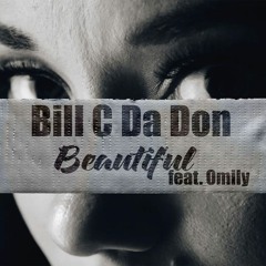 Beautiful - Bill C Da Don ft Omily