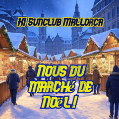 ‚Nous du Marché de Noël‘  -  Ki Sunclub Mallorca