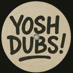Yosh Dubs (VOL 1)