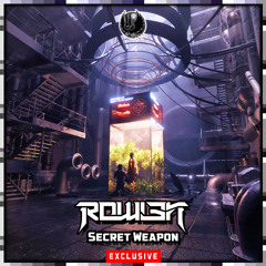 R0WL3N - 🛸 Secret Weapon [E X C L U S I V E]