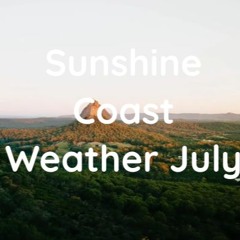 Sunshine Coast Weather In July