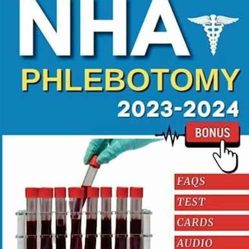 Stream PDF NHA Phlebotomy Exam 20232024 Study Guide Ace the CPT Exam