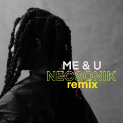 Me And You Remix : Neosonik